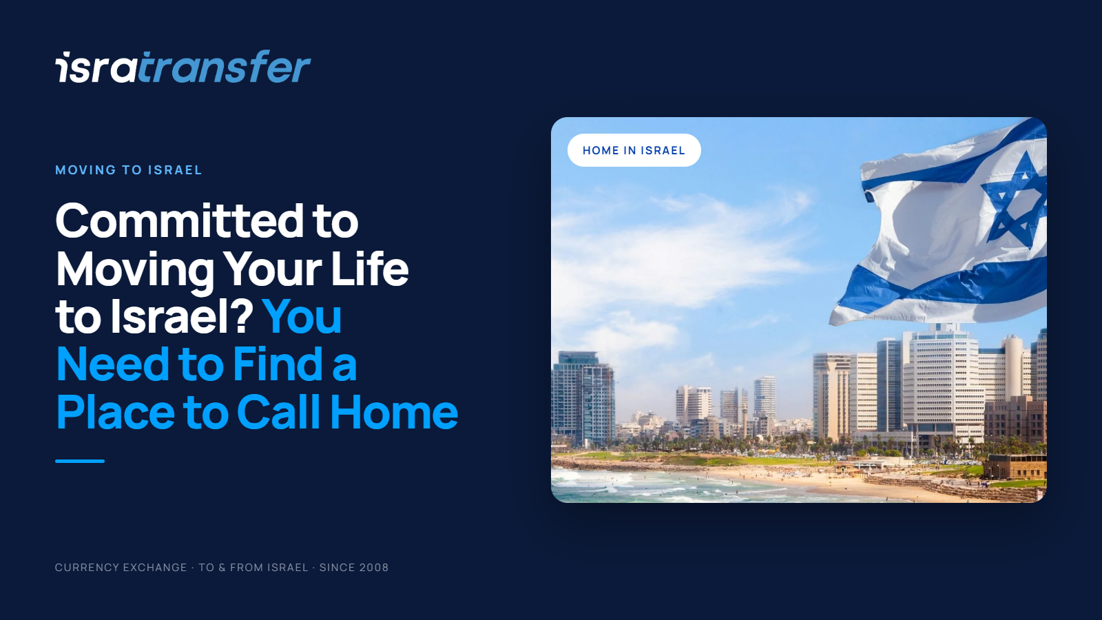 Committed to Moving Your Life to Israel? You Need to Find a Place to Call Home